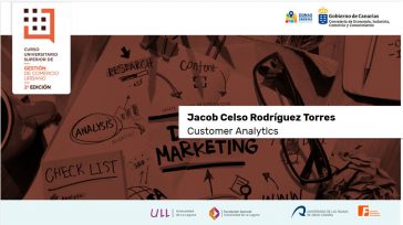Customer Analytics - Curso Universitario Superior de Gestión de Comercio Urbano - Jacob Rodriguez Torres